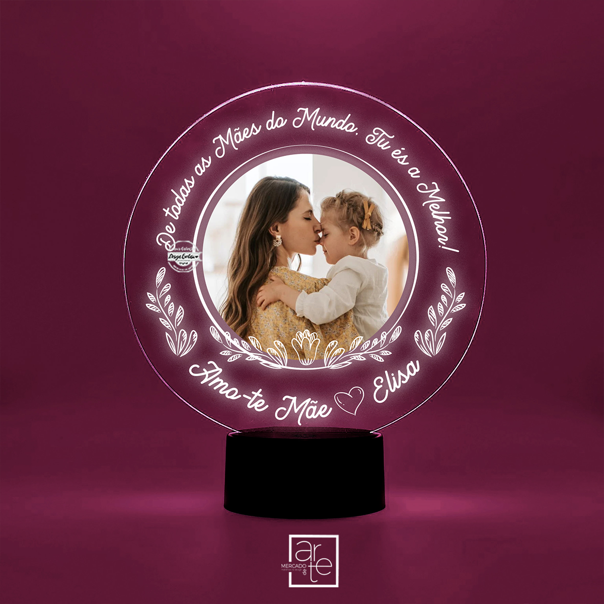 Moldura redonda LED "De todas as mães..."