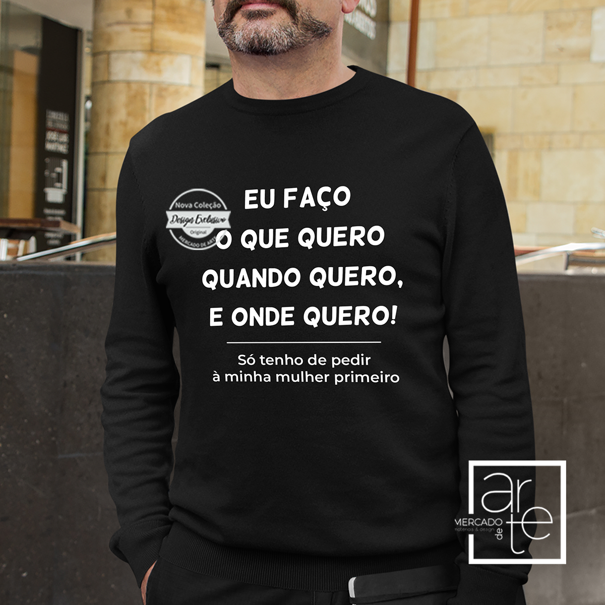 T-shirt ou sweat 100% algodão " Eu faço o que quero..."