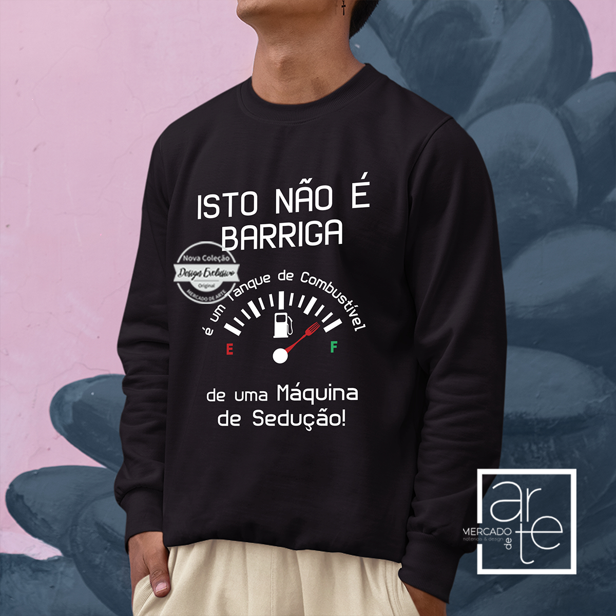 T-shirt ou Sweat " Máquina de Sedução "