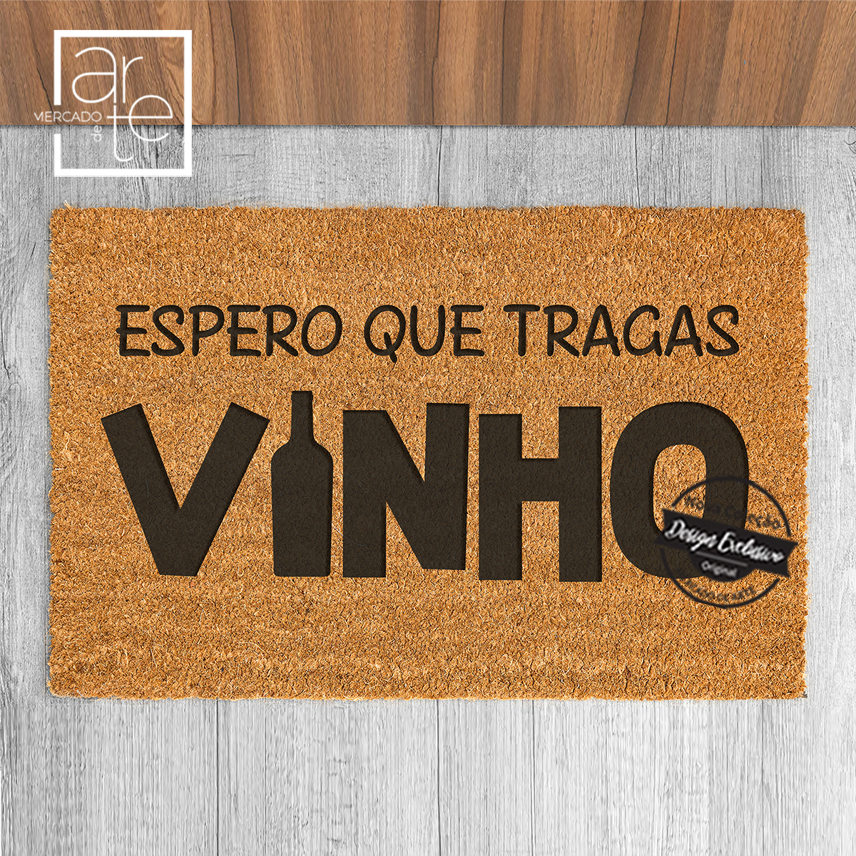 Tapete de entrada "Espero que tragas VINHO"