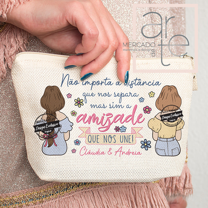 Bolsa " Não importa a distância que nos separa mas sim a Amizade que nos une "