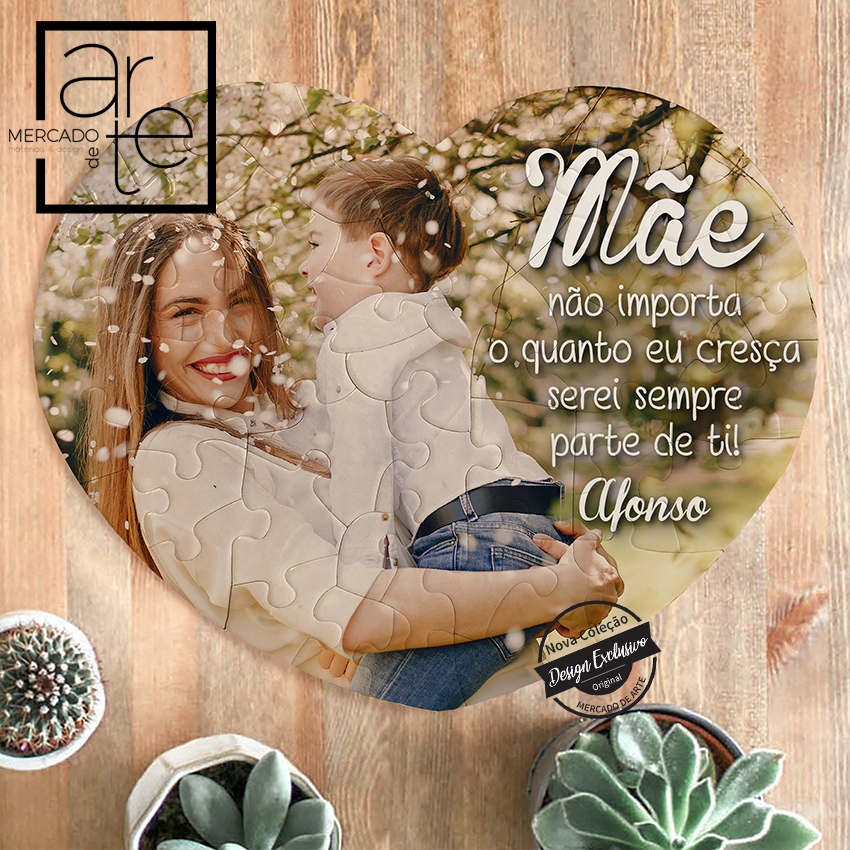 Puzzle coração "Mãe não importa o que eu cresça serei sempre parte de ti"