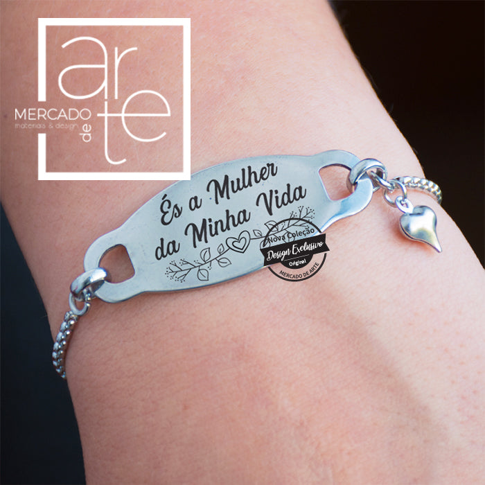 Pulseira " És a mulher da minha vida "