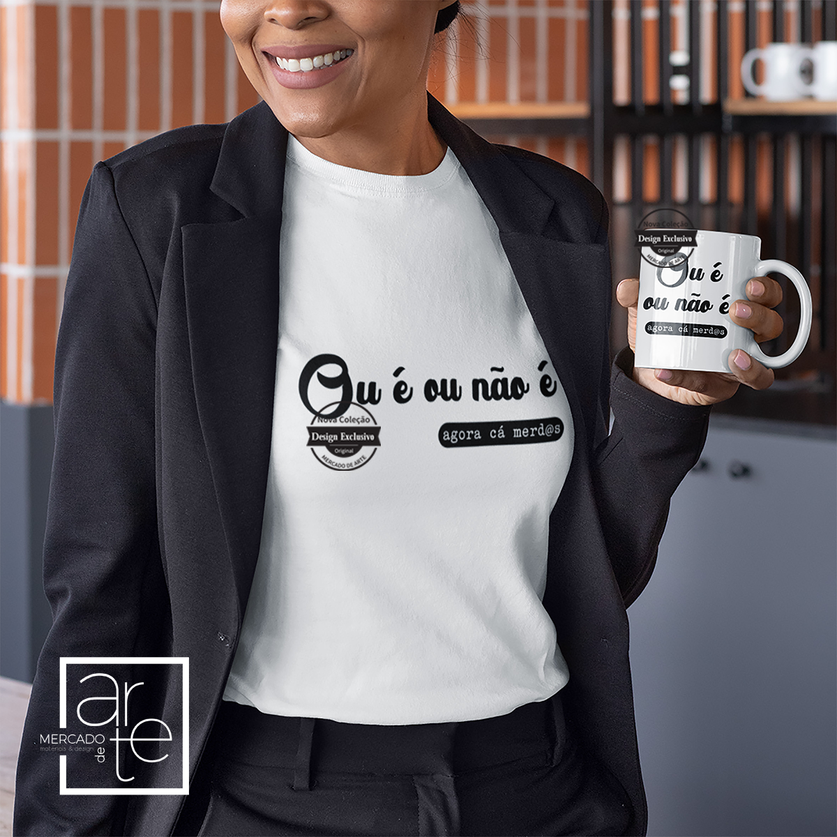 T-shirt e/ ou caneca "Ou é ou não é..."