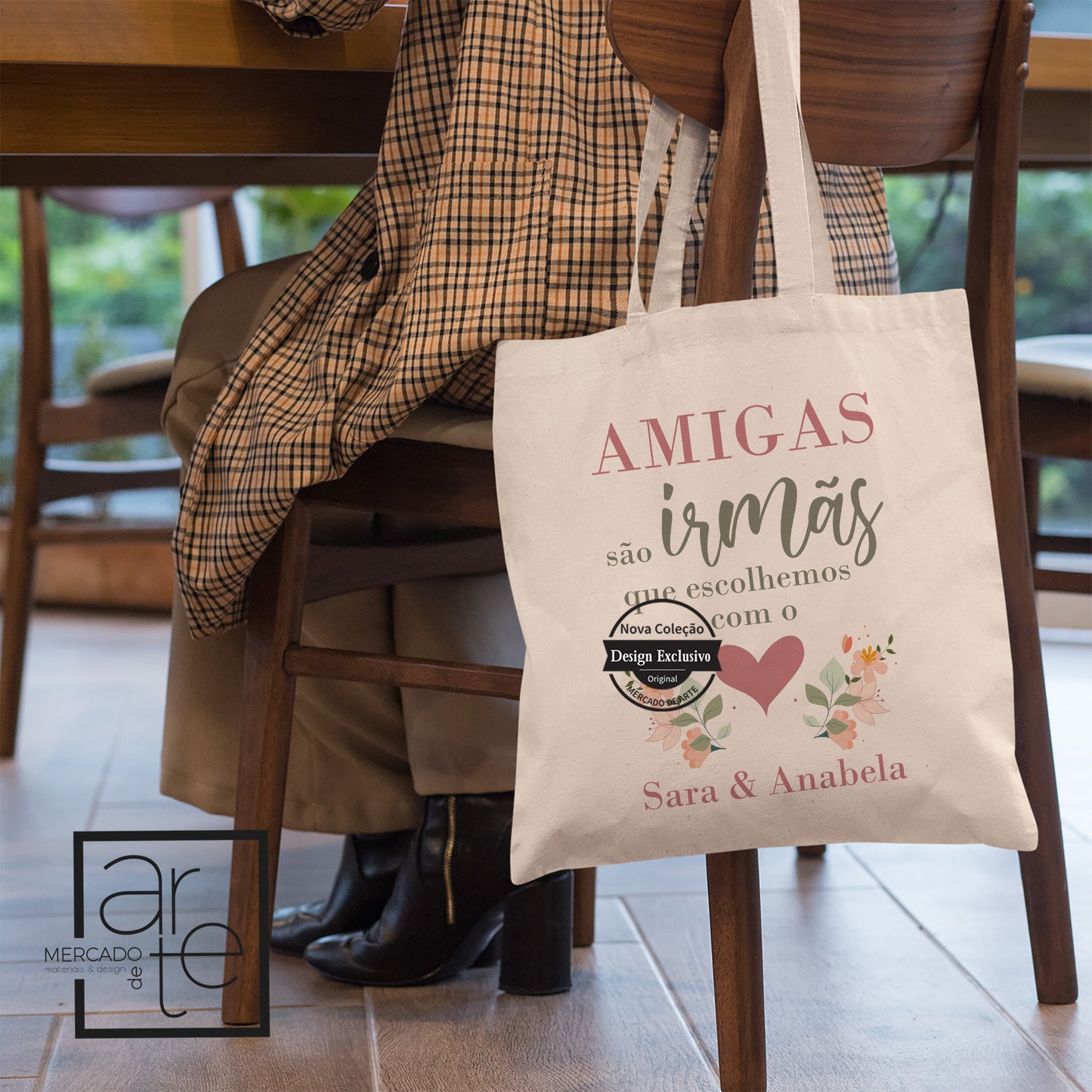 Saco "Amigas são irmãs que escolhemos com o coração"