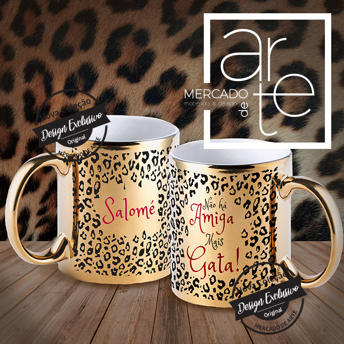 Caneca dourada " Não há amiga mais Gata"