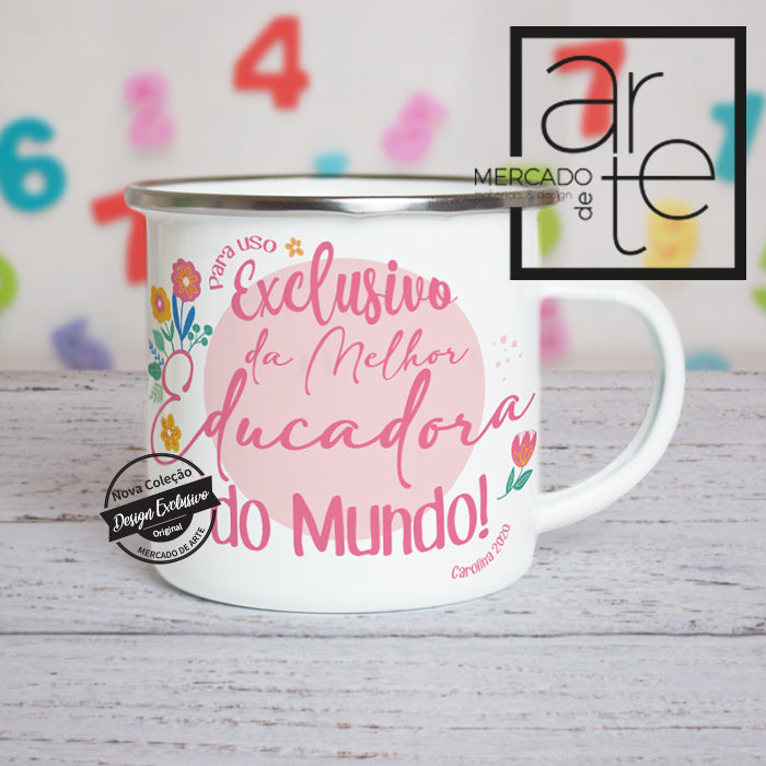 Caneca " Para uso exclusivo da melhor educadora do Mundo"