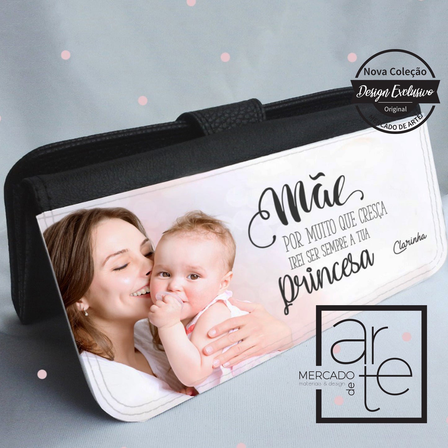 Carteira " Mãe por muito que cresça irei ser sempre a tua princesa"