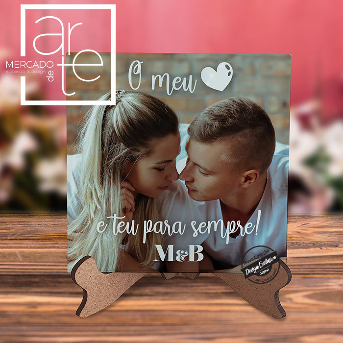 Moldura " O meu coração é teu para sempre! "