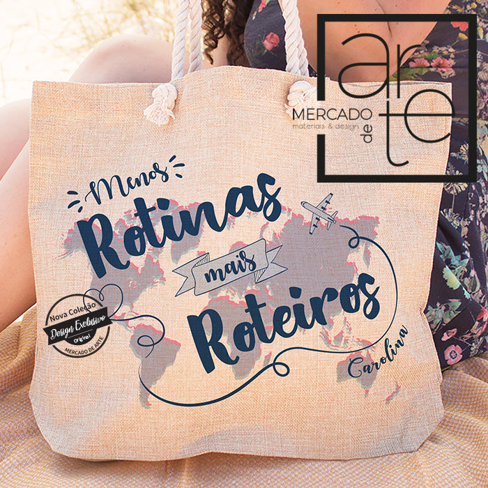 Saco em tecido " Menos Rotinas mais Roteiros "