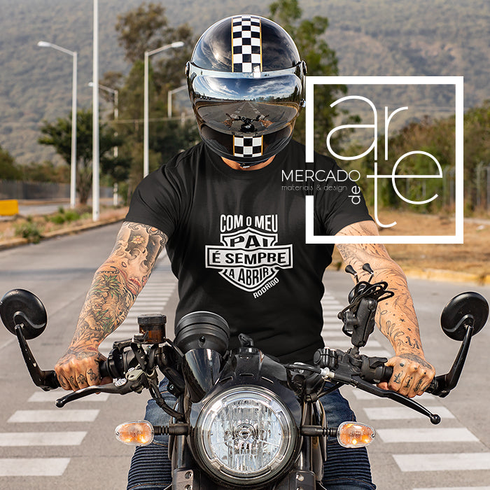 T Shirt "com o meu PAI é sempre a abrir... "