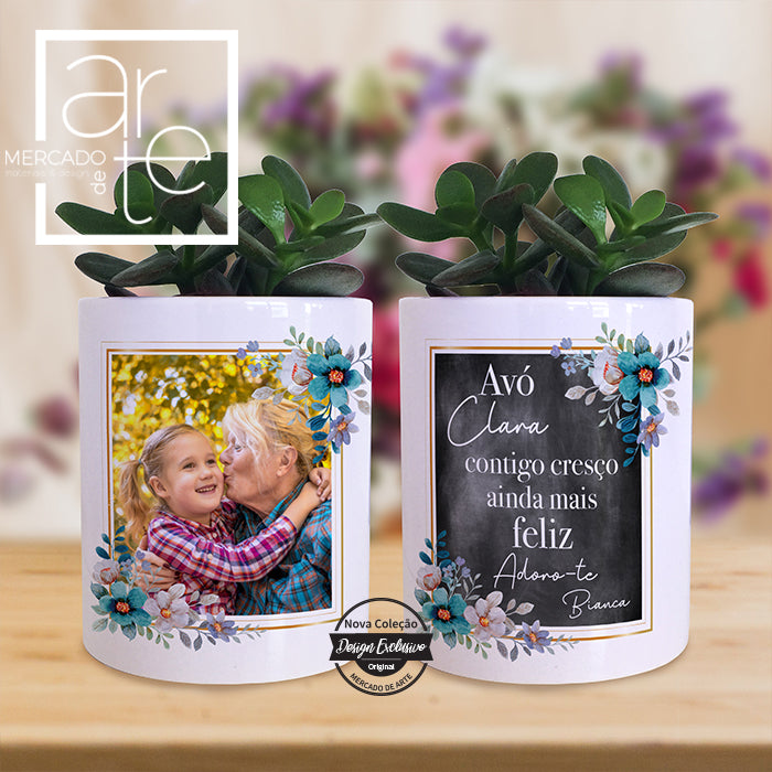 Vaso em cerâmica " AVÓ contigo cresço ainda mais feliz "