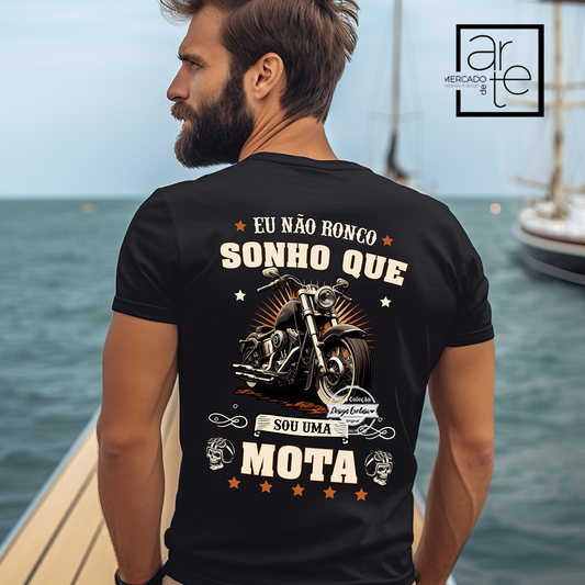 T-shirt " Eu não ronco... sonho que sou uma mota"