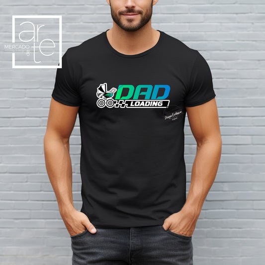 T-shirt " DAD LOADING "