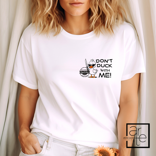 T-shirt "Don´t Duck with me"