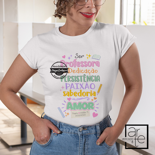 T-Shirt " Ser professora é..."