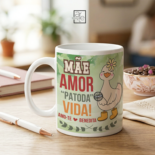 Caneca mãe "Amor PATODA vida!"