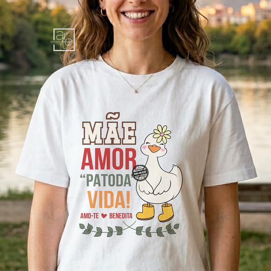 T-shirt mãe "Amor PATODA vida!"