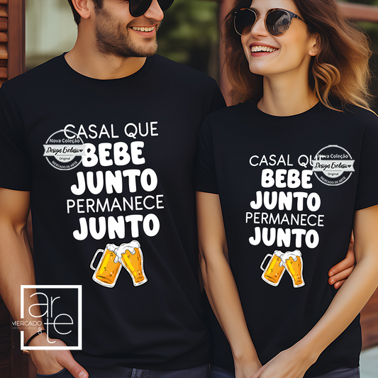 T-shirt "Casal que bebe junto, permanece junto"