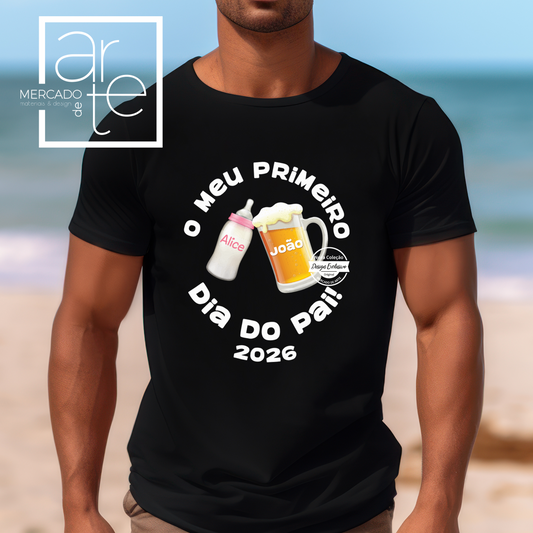 T-Shirt e/ou body " O meu primeiro dia do Pai "